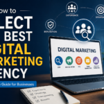 How to select the best digital marketing agency